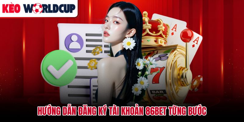 Các bước đăng ký tài khoản 86bet an toàn qua cổng chính thức