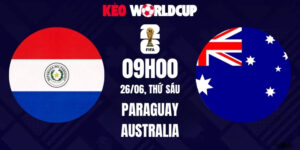 Soi kèo Paraguay vs Australia - 09h00 ngày 26/06/2026 | World Cup 2026