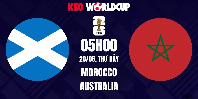 Soi kèo Scotland vs Morocco - 05h00 ngày 20/06/2026 | World Cup 2026